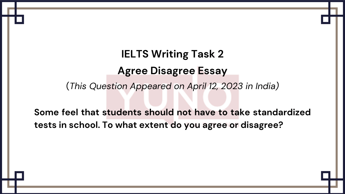 12 April 2023 IELTS Agree Disagree Essay on Tests
